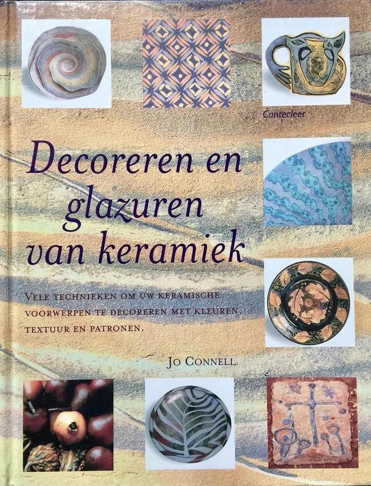 Decoreren en glazuren van keramiek 9789021332970 J. Connell, Boeken, Hobby en Vrije tijd, Zo goed als nieuw, Verzenden