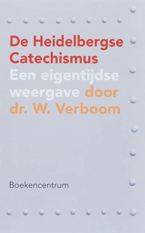 De Heidelbergse Catechismus 9789023922292 W. Verboom, Boeken, Godsdienst en Theologie, Gelezen, Verzenden
