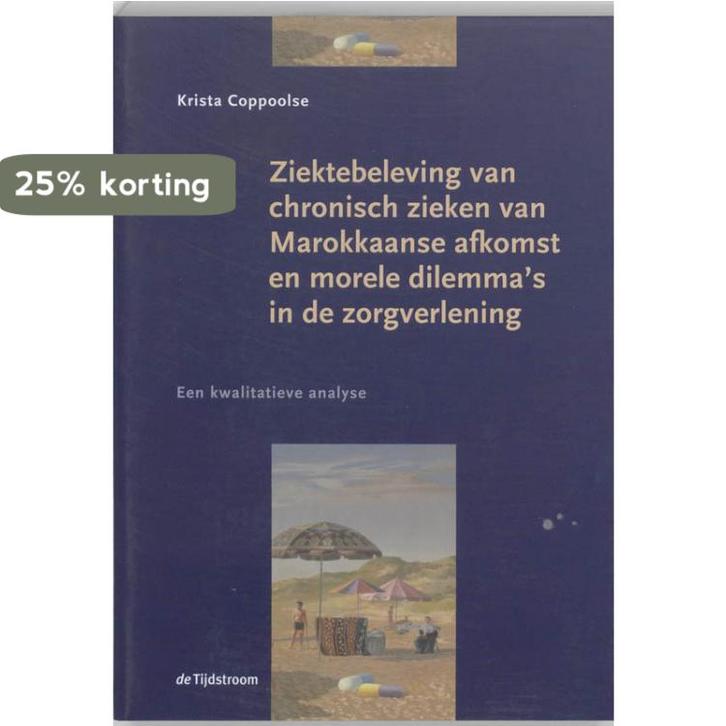 Ziekte beleving van chronisch zieken van Marokkaanse afkomst, Boeken, Wetenschap, Zo goed als nieuw, Verzenden