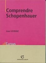 Comprendre Schopenhauer  Lefranc, Jean  Book, Lefranc, Jean, Verzenden