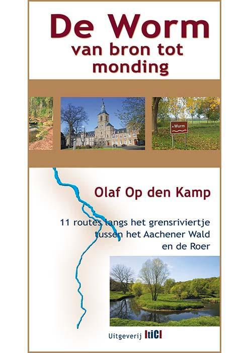 De Worm van bron tot monding 9789491561979 Olaf op den Kamp, Livres, Guides touristiques, Envoi