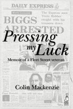Pressing My Luck 9798568571919, Colin Mackenzie, Verzenden