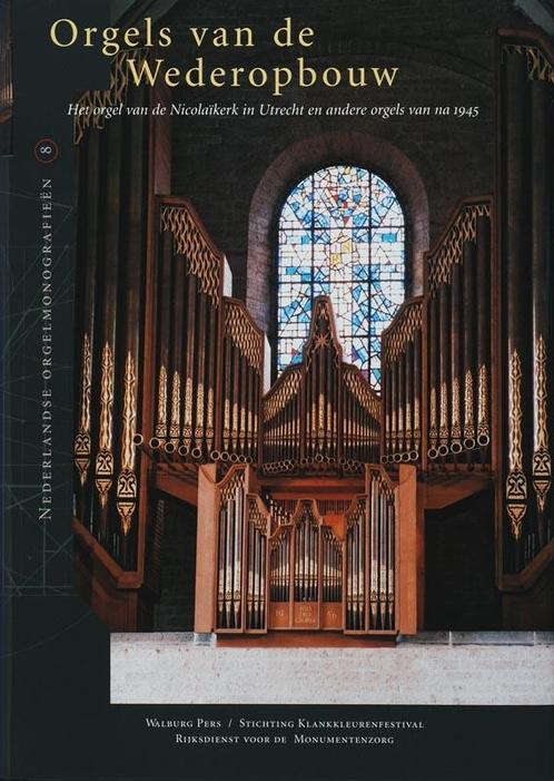 Orgels Van De Wederopbouw 9789057304323, Livres, Musique, Envoi