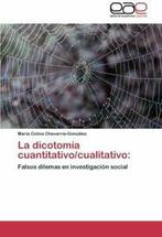 La Dicotomia Cuantitativo/Cualitativo. Celina   .=, Chavarria-Gonzalez Maria Celina, Verzenden
