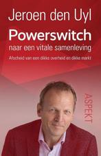 Powerswitch 9789463382304 Jeroen den Uyl, Verzenden, Jeroen den Uyl