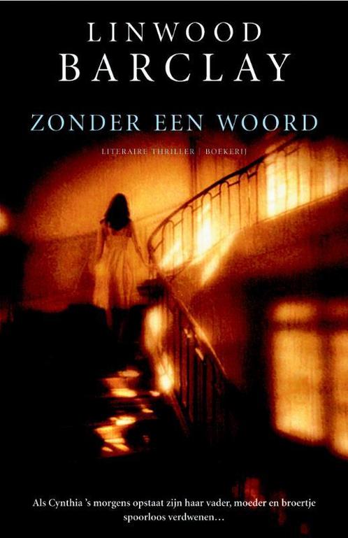 Zonder een woord 9789022548127 Linwood Barclay, Boeken, Thrillers, Gelezen, Verzenden