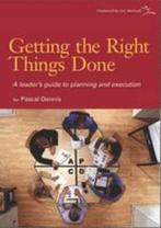 Getting the Right Things Done 9780976315261 Pascal Dennis, Verzenden, Zo goed als nieuw, Pascal Dennis