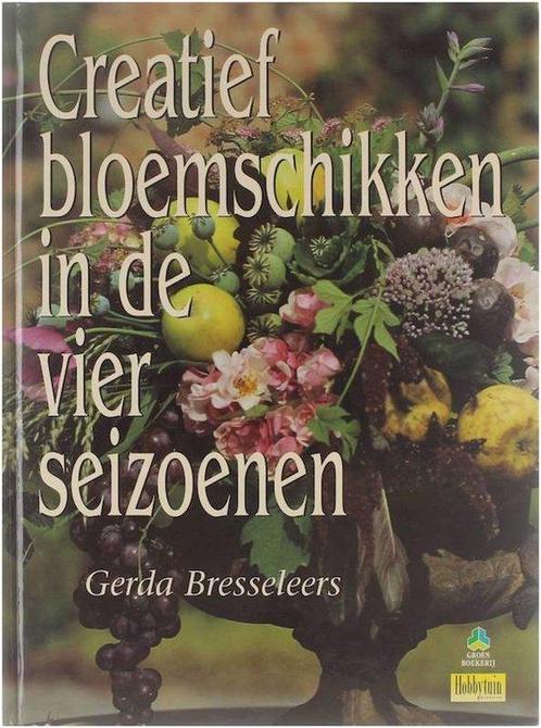 Groenboekerij. : Creatief bloemschikken in de vier seizoenen, Livres, Nature, Envoi
