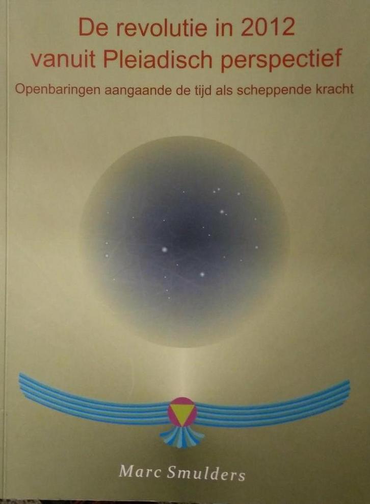 De revolutie in 2012 vanuit Pleiadisch perspectief, Boeken, Esoterie en Spiritualiteit, Zo goed als nieuw, Verzenden