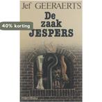 De zaak Jespers 9789022306543 Geeraerts, Boeken, Verzenden, Gelezen, Geeraerts