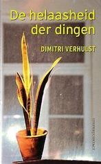 De helaasheid der dingen / Midprice / druk 47  D...  Book, Zo goed als nieuw, Dimitri Verhulst, Verzenden