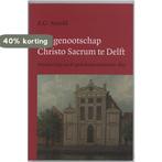 Het genootschap Christo Sacrum te Delft / Hollandse studien, Boeken, Verzenden, Gelezen, E.G. Arnold