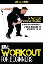 Home Workout for Beginners 9781500831189 James Atkinson, Verzenden, Gelezen, James Atkinson