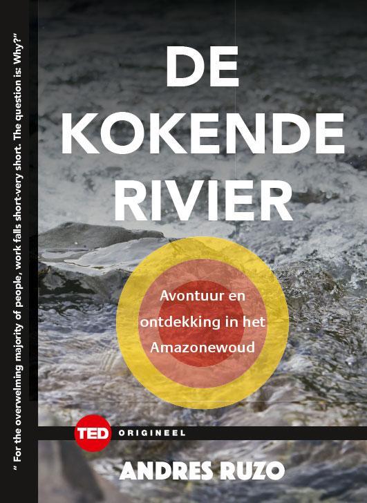 De kokende rivier / TED Boeken 9789059087361 Ruzo Andrés, Boeken, Literatuur, Zo goed als nieuw, Verzenden