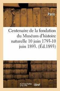 Centenaire de la fondation du Museum dhistoire. PARIS., Livres, Livres Autre, Envoi