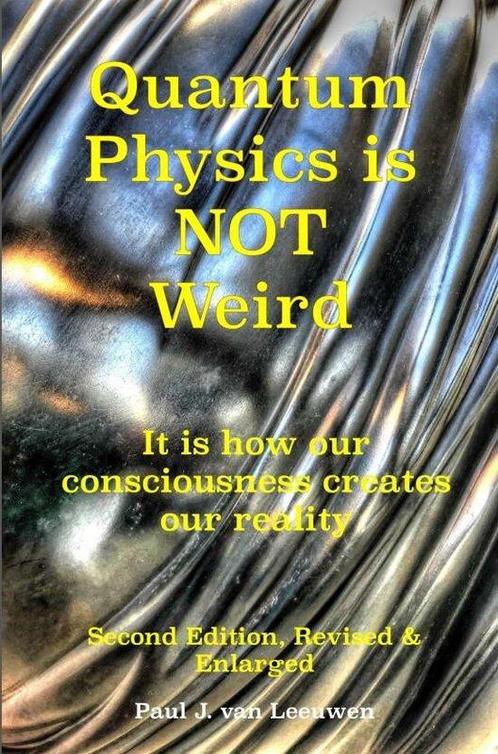 Quantum Physics is NOT Weird 9789403650951, Boeken, Overige Boeken, Zo goed als nieuw, Verzenden