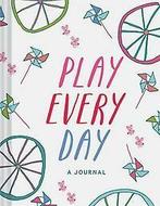 Play Every Day 9781452155425 Chronicle Books, Boeken, Verzenden, Zo goed als nieuw, Chronicle Books
