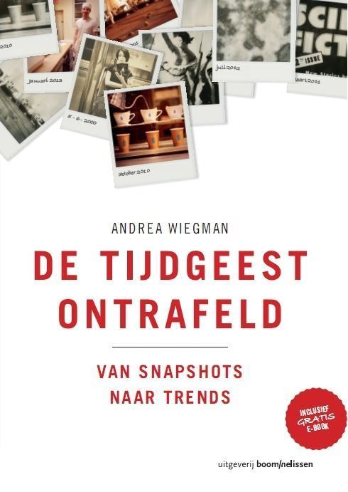 De tijdgeest ontrafeld 9789024403127 Andrea Wiegman, Boeken, Politiek en Maatschappij, Gelezen, Verzenden