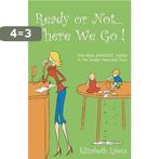 Ready or Not...There We Go 9780974699011 Elizabeth Lyons, Boeken, Verzenden, Gelezen, Elizabeth Lyons