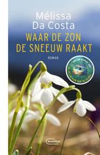 Waar de zon de sneeuw raakt 9789022341674 Mélissa Da Costa, Boeken, Romans, Verzenden, Gelezen, Mélissa Da Costa
