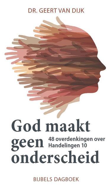 God maakt geen onderscheid 9789463691178 Geert van Dijk, Boeken, Godsdienst en Theologie, Zo goed als nieuw, Verzenden