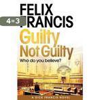 Guilty Not Guilty 9781471173172 Felix Francis, Boeken, Verzenden, Gelezen, Felix Francis