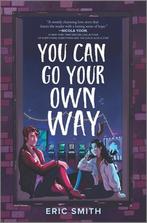 You Can Go Your Own Way 9781335405685 Eric Smith, Boeken, Verzenden, Zo goed als nieuw, Eric Smith