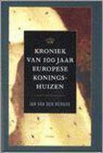 Kroniek van 100 jaar Europese koningshuizen /, Boeken, Verzenden, Gelezen, J. van den Berghe