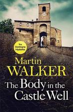 The Body in the Castle Well 9781786485779 Martin Walker, Boeken, Verzenden, Gelezen, Martin Walker