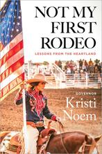 Not My First Rodeo 9781538707050 Kristi Noem, Verzenden, Kristi Noem