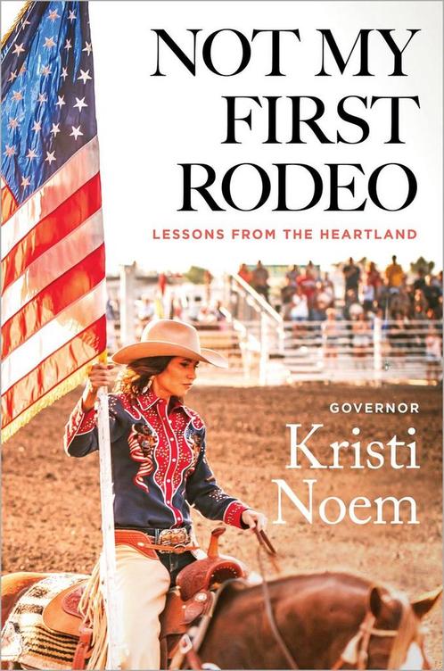 Not My First Rodeo 9781538707050 Kristi Noem, Livres, Livres Autre, Envoi