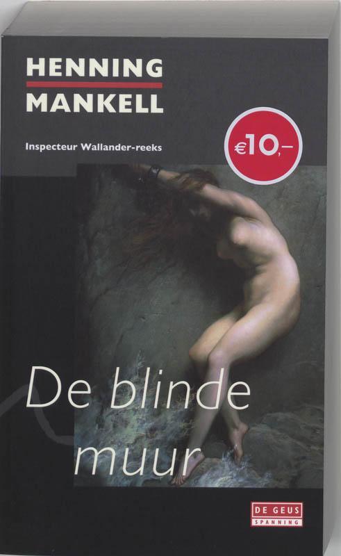 De blinde muur / De Geus Spanning 9789044508826, Boeken, Thrillers, Zo goed als nieuw, Verzenden
