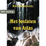 Het loslaten van Atlas 9789463456425 Rik van Boeckel, Verzenden, Zo goed als nieuw, Rik van Boeckel