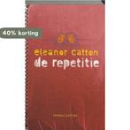 De repetitie 9789041414786 Eleanor Catton, Verzenden, Eleanor Catton