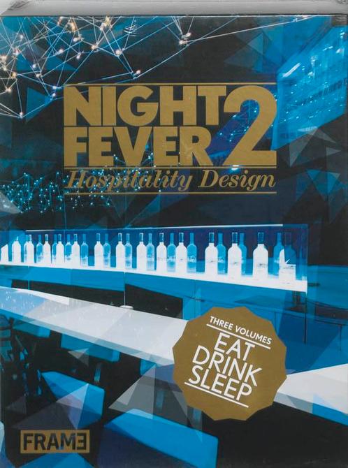 Night Fever 2 / 1 Eat, 2 Drink, 3 Sleep 9789077174241, Livres, Art & Culture | Architecture, Envoi