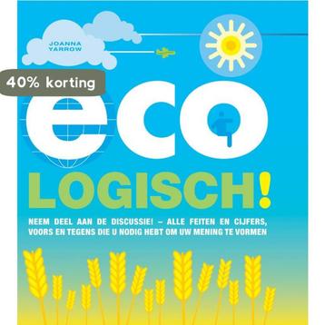 Eco-logisch! 9789038919744 Joanna Yarrow, Verzenden, Joanna Yarrow