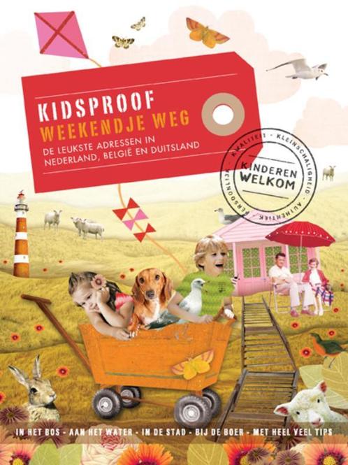 Kidsproof weekendje weg 9789057675447 Stephanie Bakker, Boeken, Reisgidsen, Gelezen, Verzenden