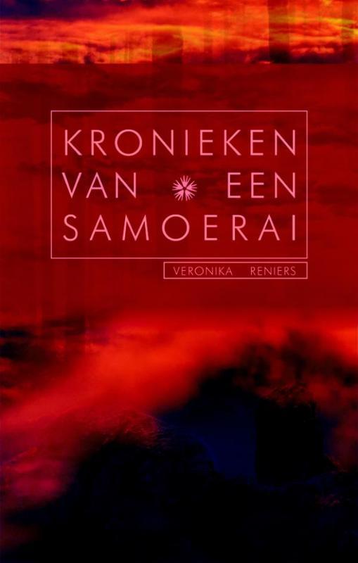 Kronieken van een Samoerai 9789081620840 Veronika Reniers, Livres, Fantastique, Envoi