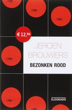 Bezonken rood / Eldorado 9789047100348 Jeroen Brouwers, Boeken, Verzenden, Zo goed als nieuw, Jeroen Brouwers