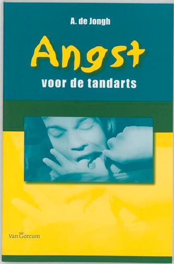 Angst voor de tandarts 9789023240556 Ad de Jongh, Verzenden, Ad de Jongh