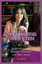 Openhartig over eten 9789401442428, Boeken, Verzenden, Zo goed als nieuw, Pascale Naessens