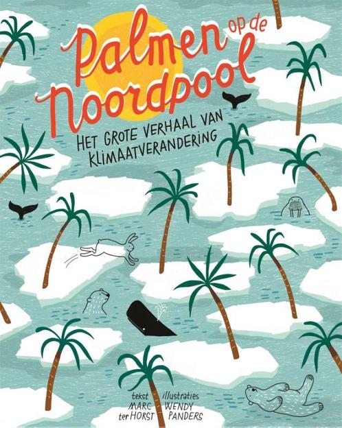 Palmen op de Noordpool 9789025768171 Marc ter Horst, Boeken, Overige Boeken, Zo goed als nieuw, Verzenden