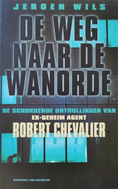 De weg naar de wanorde 9789056170530 J. Wils, Boeken, Politiek en Maatschappij, Gelezen, Verzenden