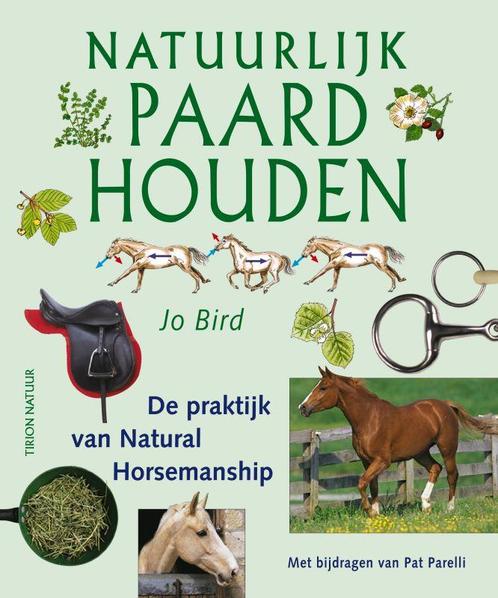 Tirion natuur Natuurlijk paardhouden / Tirion natuur J. Bird, Boeken, Hobby en Vrije tijd, Gelezen, Verzenden