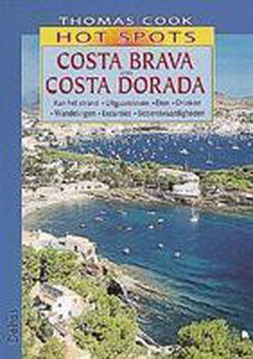 Thomas Cook Hot Spots 8 Costa Brava Dora 9789024373123, Boeken, Reisgidsen, Gelezen, Verzenden