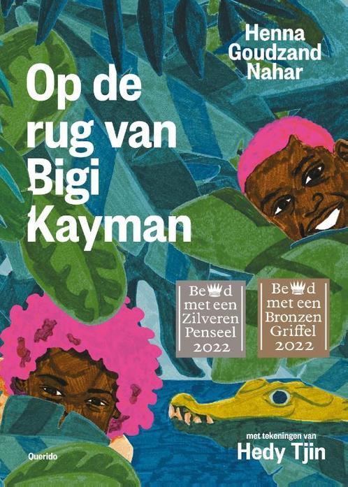 Op de rug van Bigi Kayman 9789045126685 Henna Goudzand Nahar, Boeken, Kinderboeken | Jeugd | onder 10 jaar, Zo goed als nieuw