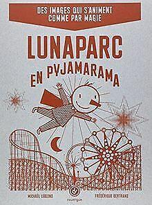 Luna Parc en pyjamarama  Frédérique Bertrand, Michaël..., Livres, Livres Autre, Envoi