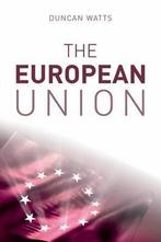 The European Union 9780748632985 Duncan Watts, Verzenden, Zo goed als nieuw, Duncan Watts