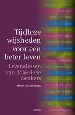 Tijdloze wijsheden voor een beter leven 9789463403665, Boeken, Verzenden, Zo goed als nieuw, Henk Smesters