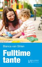 Fulltime tante 9789086602384 Bianca van Strien, Boeken, Verzenden, Gelezen, Bianca van Strien